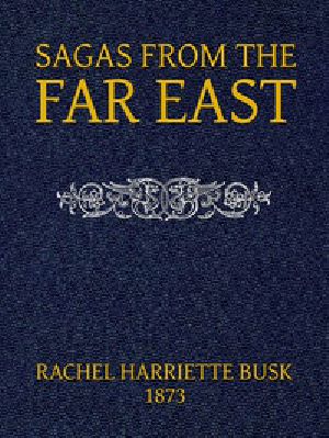 [Gutenberg 40402] • Sagas from the Far East; or, Kalmouk and Mongolian Traditionary Tales